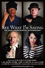 Watch See What I\'m Saying: The Deaf Entertainers Documentary Viooz