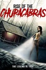 Watch Rise of the Chupacabras Viooz
