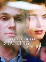 Watch Stalking Laura Viooz