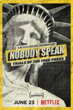 Watch Nobody Speak: Trials of the Free Press Viooz
