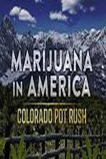 Watch Marijuana in America: Colorado Pot Rush Viooz
