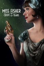 Watch Miss Fisher & the Crypt of Tears Viooz