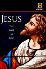 Watch Jesus: The Lost 40 Days Viooz