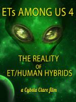 Watch ETs Among Us 4: The Reality of ET/Human Hybrids Viooz