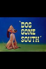 Watch Dog Gone South (Short 1950) Viooz