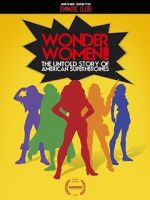 Watch Wonder Women! the Untold Story of American Superheroines Viooz
