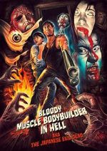 Watch Bloody Muscle Body Builder in Hell Viooz