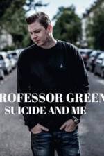 Watch Professor Green: Suicide and Me Viooz