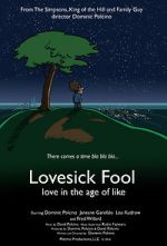 Watch Lovesick Fool - Love in the Age of Like Viooz