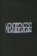 Watch Xenogenesis Viooz