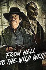 Watch From Hell to the Wild West Viooz