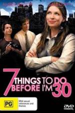 Watch 7 Things to Do Before I'm 30 Viooz