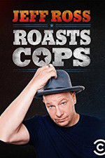 Watch Jeff Ross Roasts Cops Viooz
