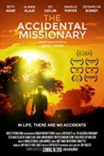 Watch The Accidental Missionary Viooz
