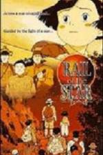 Watch Rail of the Star A True Story of Children Viooz