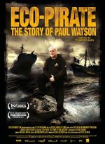 Watch Eco-Pirate: The Story of Paul Watson Viooz