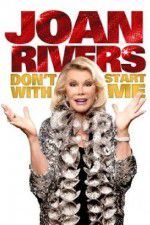 Watch Joan Rivers: Don\'t Start with Me Viooz
