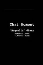 Watch That Moment: Magnolia Diary Viooz