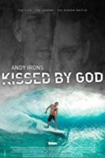Watch Andy Irons: Kissed by God Viooz