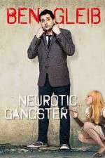 Watch Ben Gleib: Neurotic Gangster Viooz