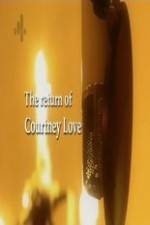 Watch The Return of Courtney Love Viooz