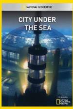 Watch National Geographic City Under the Sea Viooz