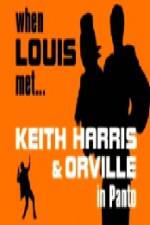 Watch When Louis Met Keith Harris and Orville Viooz