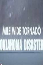 Watch Mile Wide Tornado: Oklahoma Disaster Viooz
