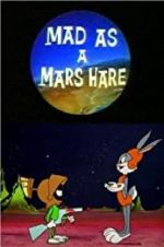Watch Mad as a Mars Hare Viooz