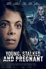 Watch Young, Stalked, and Pregnant Viooz