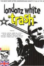 Watch Londonz White Trash Viooz