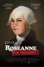 Watch Roseanne for President Viooz