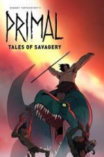 Watch Primal: Tales of Savagery Viooz