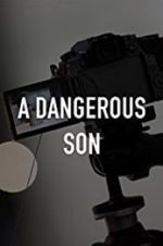 Watch A Dangerous Son Viooz