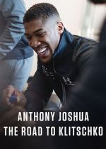 Watch Anthony Joshua: The Road to Klitschko Viooz