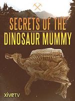 Watch Secrets of the Dinosaur Mummy Viooz