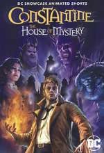 Watch DC Showcase: Constantine - The House of Mystery Viooz
