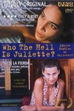 Watch Who the Hell Is Juliette? Viooz