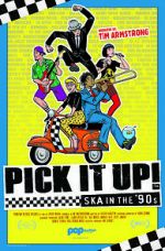 Watch Pick It Up! - Ska in the \'90s Viooz