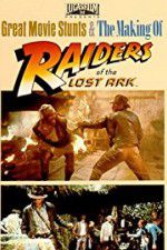 Watch The Making of Raiders of the Lost Ark Viooz