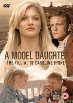 Watch A Model Daughter: The Killing of Caroline Byrne Viooz