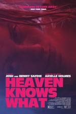 Watch Heaven Knows What Viooz