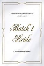 Watch Batsh*t Bride Viooz