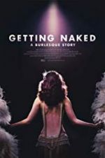 Watch Getting Naked: A Burlesque Story Viooz