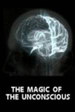 Watch The Magic of the Unconscious Viooz