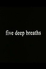 Watch Five Deep Breaths Viooz