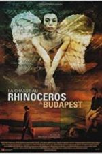 Watch Rhinoceros Hunting in Budapest Viooz