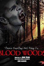 Watch Blood Woods Viooz