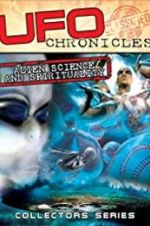 Watch UFO Chronicles: Alien Science and Spirituality Viooz