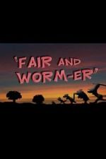 Watch Fair and Worm-er (Short 1946) Viooz